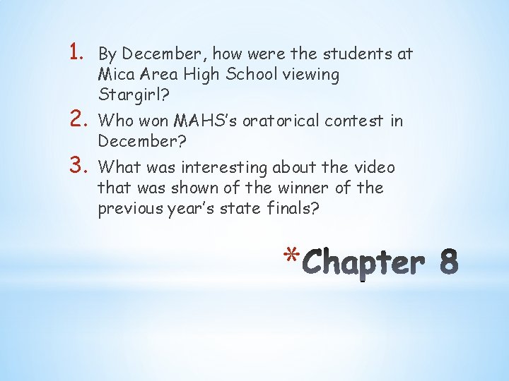 1. 2. 3. By December, how were the students at Mica Area High School
