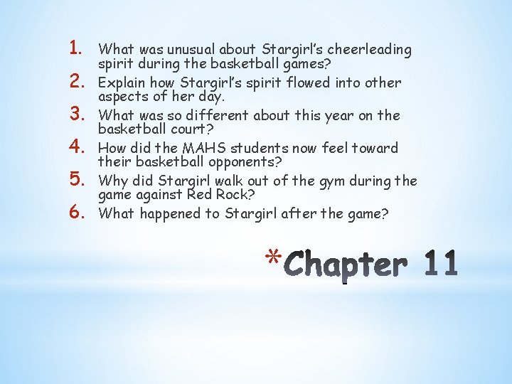 1. 2. 3. 4. 5. 6. What was unusual about Stargirl’s cheerleading spirit during