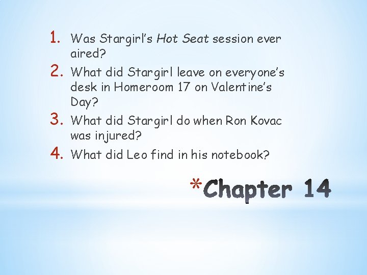 1. 2. 3. 4. Was Stargirl’s Hot Seat session ever aired? What did Stargirl