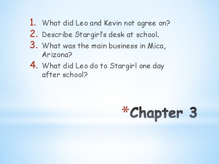 1. 2. 3. What did Leo and Kevin not agree on? 4. What did