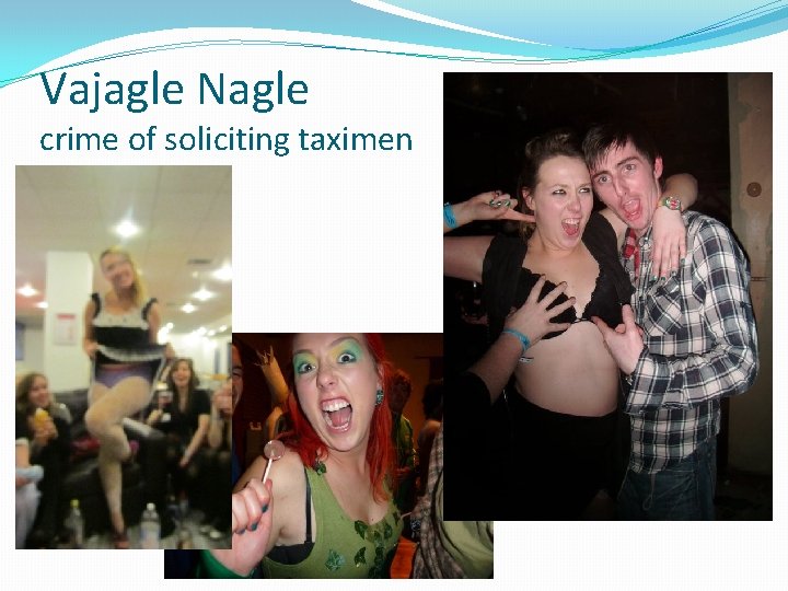 Vajagle Nagle crime of soliciting taximen 