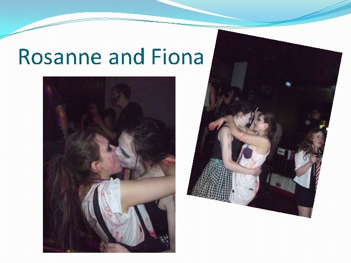 Rosanne and Fiona 
