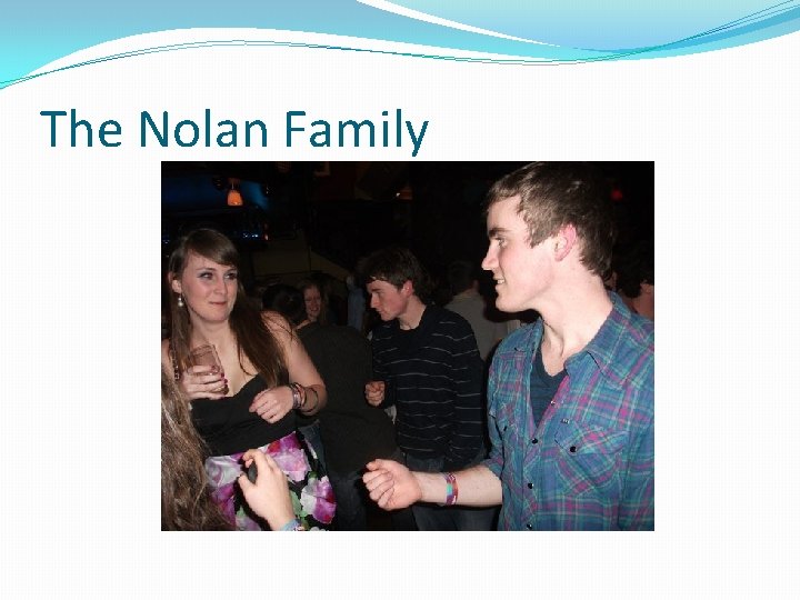 The Nolan Family 