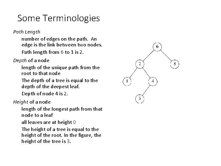 Some Terminologies Path Length number of edges on the path. An edge is the