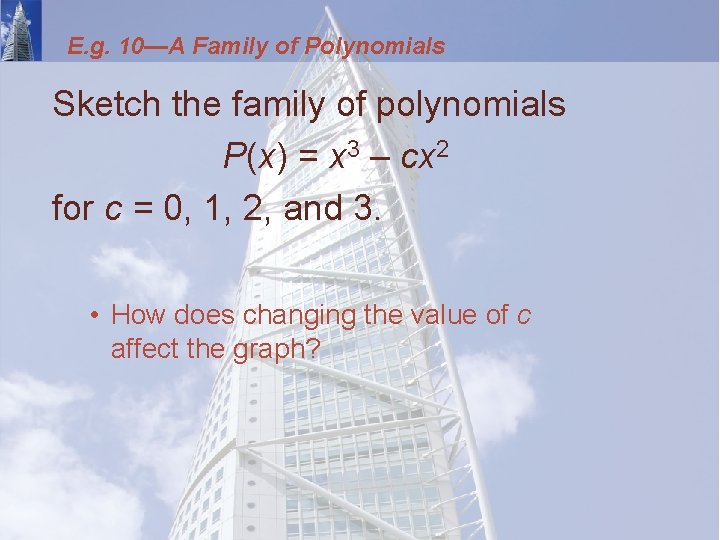 E. g. 10—A Family of Polynomials Sketch the family of polynomials P(x) = x