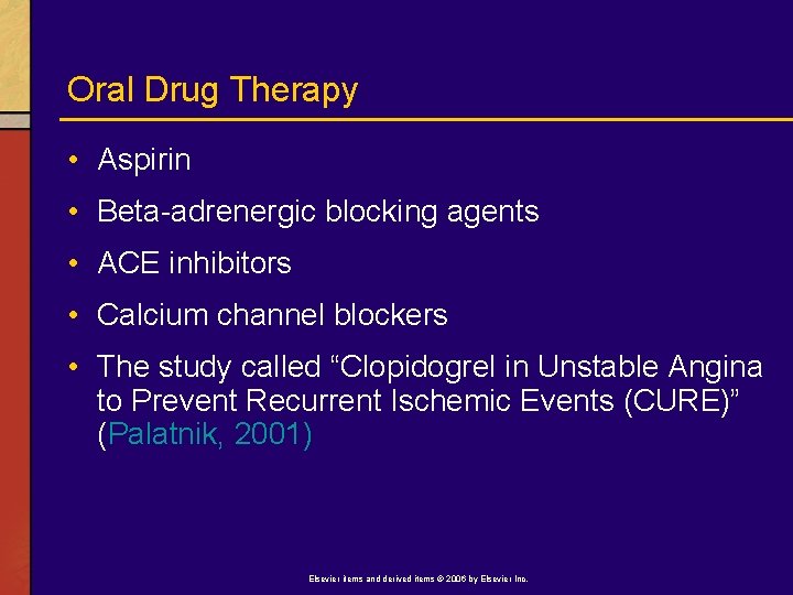 Oral Drug Therapy • Aspirin • Beta-adrenergic blocking agents • ACE inhibitors • Calcium
