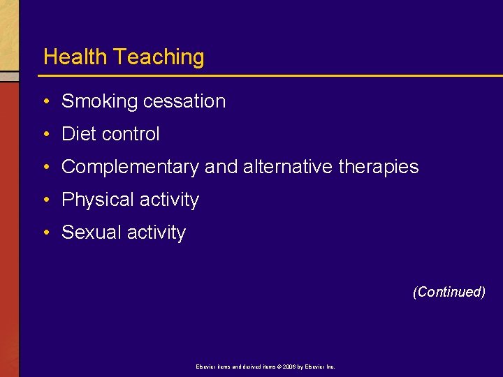 Health Teaching • Smoking cessation • Diet control • Complementary and alternative therapies •