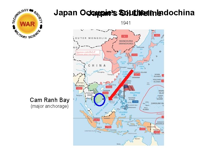 Japan Occupies Southern Indochina Japan’s Oil Lifeline 1941 Cam Ranh Bay (major anchorage) .