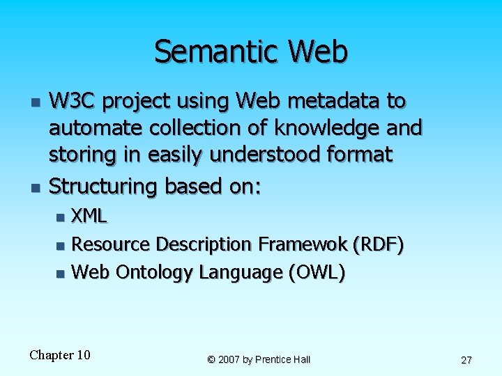 Semantic Web n n W 3 C project using Web metadata to automate collection