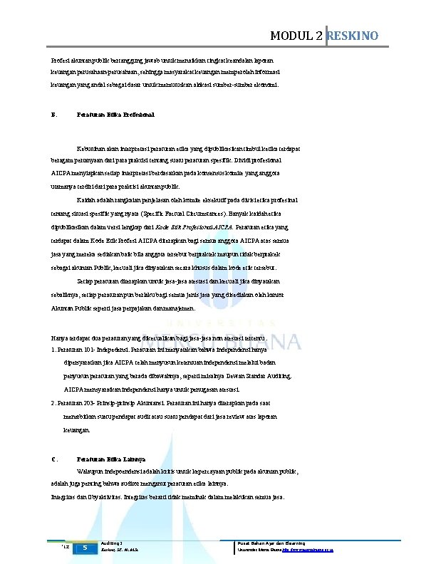 MODUL 2 RESKINO Profesi akuntan publik bertanggung jawab untuk menaikkan tingkat keandalan laporan keuangan
