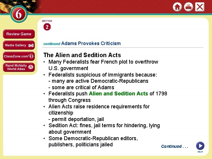 SECTION 2 continued Adams Provokes Criticism The Alien and Sedition Acts • Many Federalists