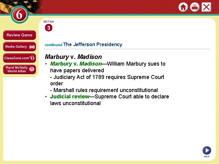 SECTION 3 continued The Jefferson Presidency Marbury v. Madison • Marbury v. Madison—William Marbury