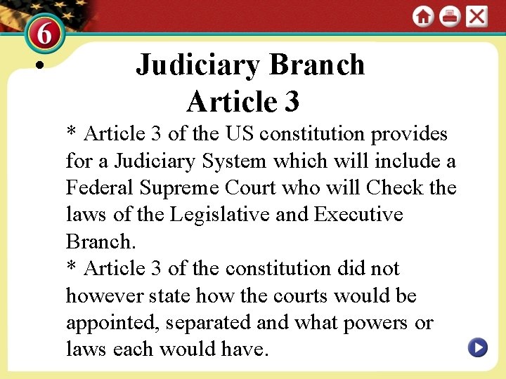  • Judiciary Branch Article 3 * Article 3 of the US constitution provides