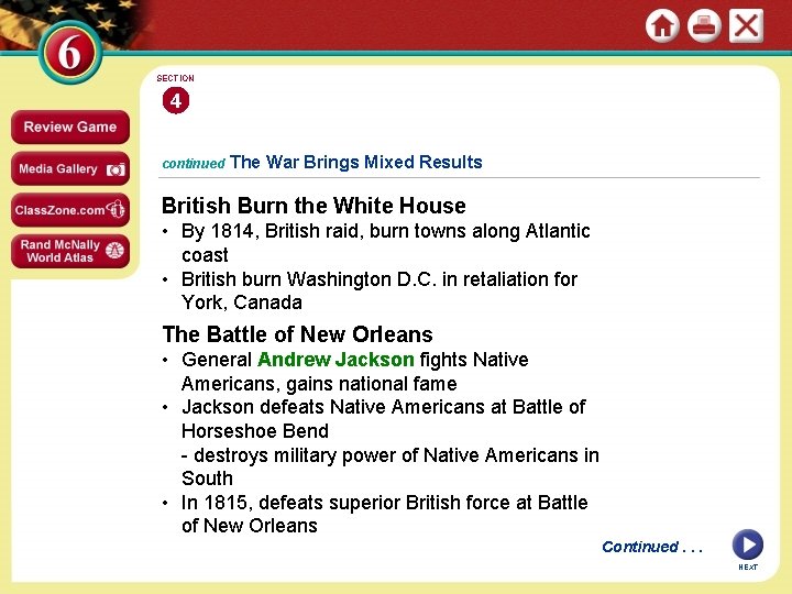 SECTION 4 continued The War Brings Mixed Results British Burn the White House •