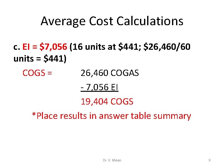 Average Cost Calculations c. EI = $7, 056 (16 units at $441; $26, 460/60