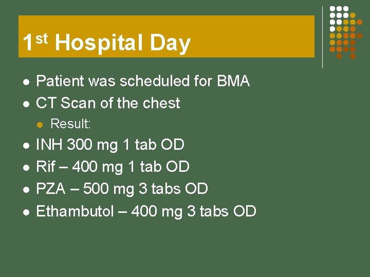 1 st Hospital Day l l Patient was scheduled for BMA CT Scan of
