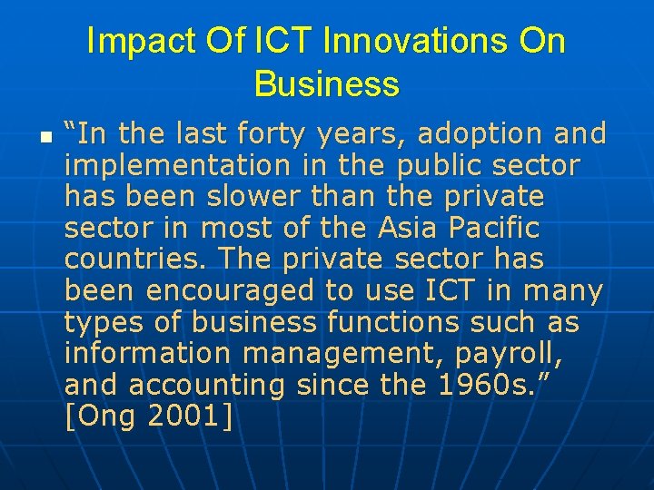 Impact Of ICT Innovations On Business n “In the last forty years, adoption and