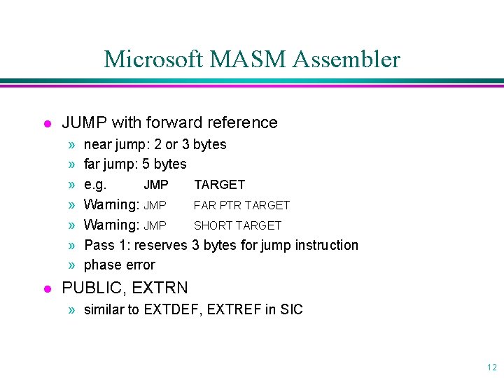 Microsoft MASM Assembler l JUMP with forward reference » » » » l near