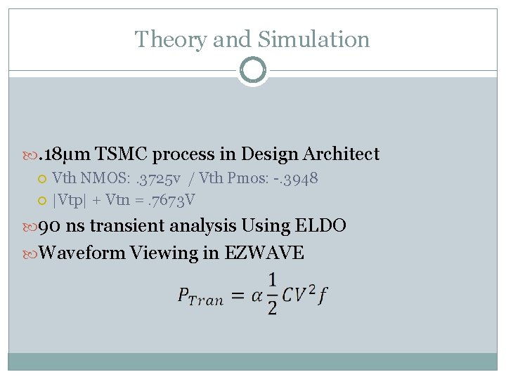 Theory and Simulation . 18µm TSMC process in Design Architect Vth NMOS: . 3725