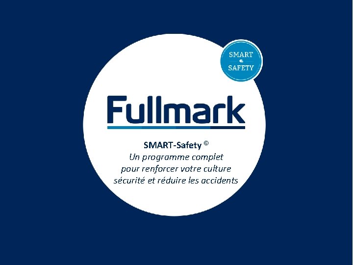 SMART-Safety © Un programme complet pour renforcer votre culture sécurité et réduire les accidents
