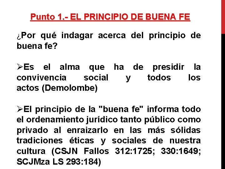 Punto 1. - EL PRINCIPIO DE BUENA FE ¿Por qué indagar acerca del principio