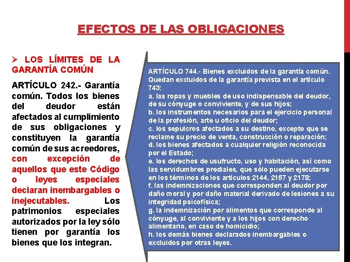 EFECTOS DE LAS OBLIGACIONES Ø LOS LÍMITES DE LA GARANTÍA COMÚN ARTÍCULO 242. -