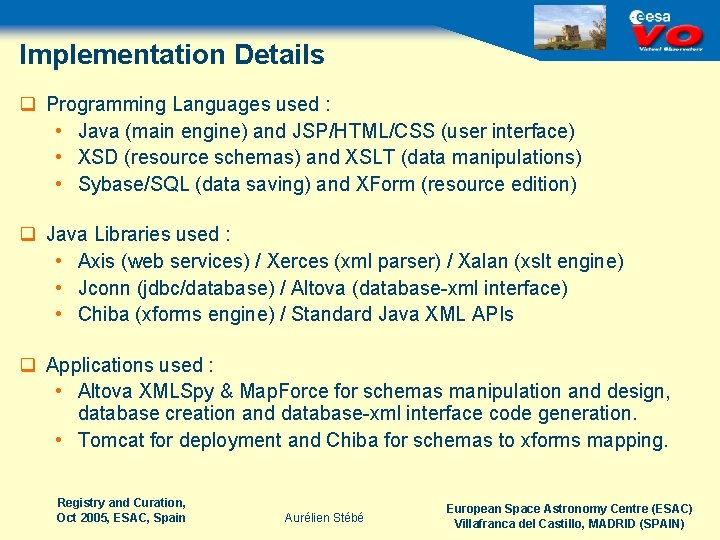 Implementation Details q Programming Languages used : • Java (main engine) and JSP/HTML/CSS (user