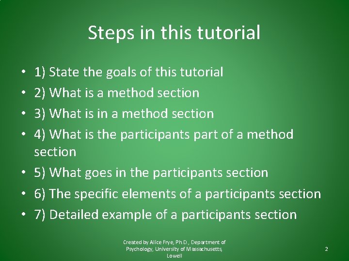 Steps in this tutorial 1) State the goals of this tutorial 2) What is