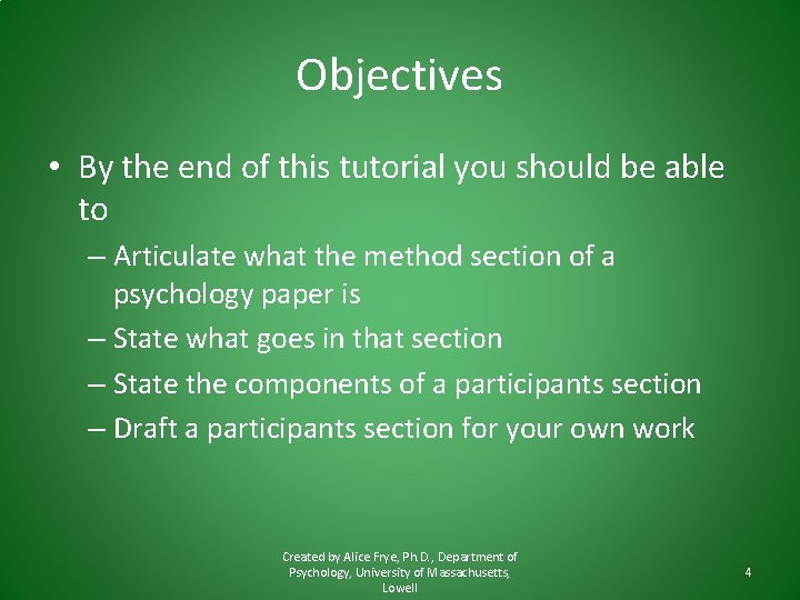 Objectives • By the end of this tutorial you should be able to –