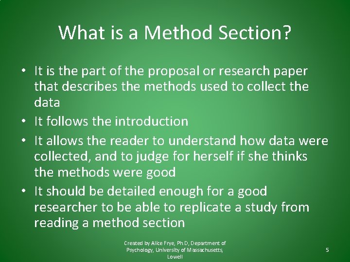 What is a Method Section? • It is the part of the proposal or