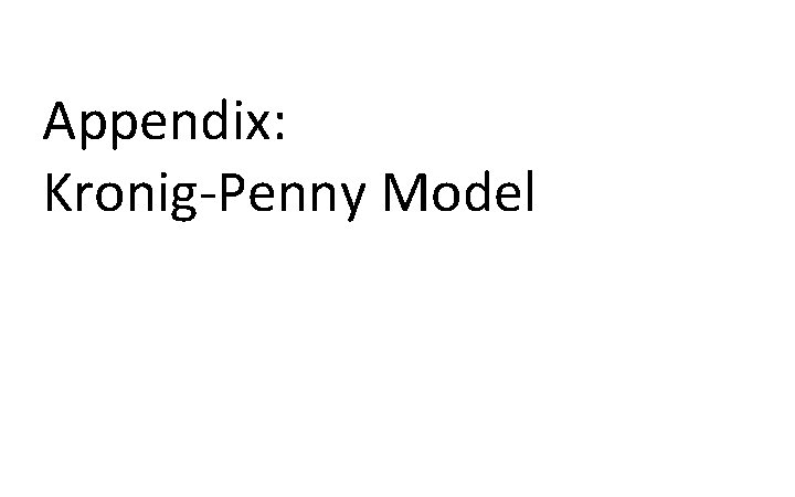 Appendix: Kronig-Penny Model 