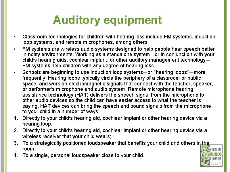 Auditory equipment • • • 1. 2. 3. 4. Classroom technologies for children with