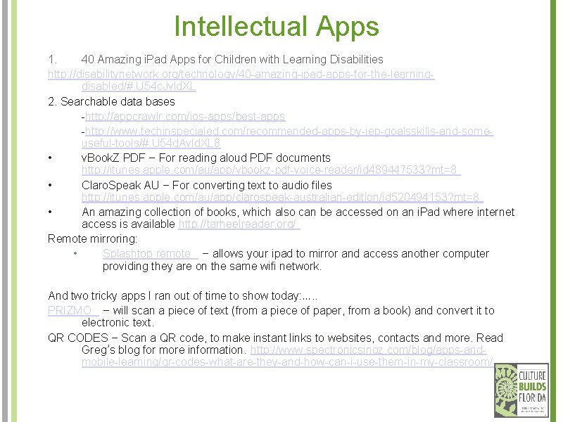 Intellectual Apps 1. 40 Amazing i. Pad Apps for Children with Learning Disabilities http:
