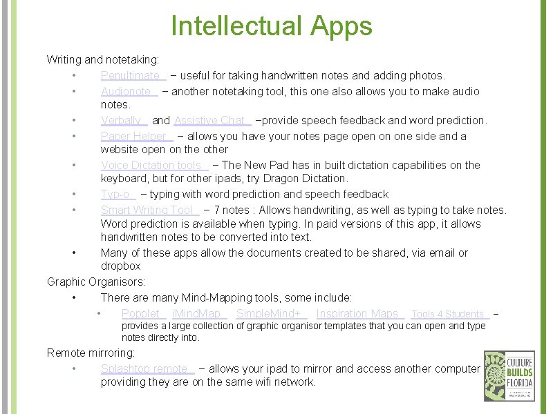 Intellectual Apps Writing and notetaking: • Penultimate – useful for taking handwritten notes and