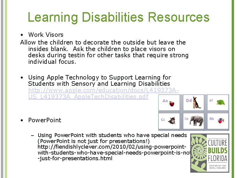 Learning Disabilities Resources • Work Visors Allow the children to decorate the outside but