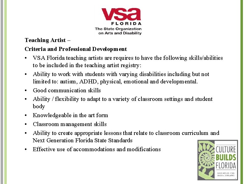 Teaching Artist – Criteria and Professional Development • VSA Florida teaching artists are requires