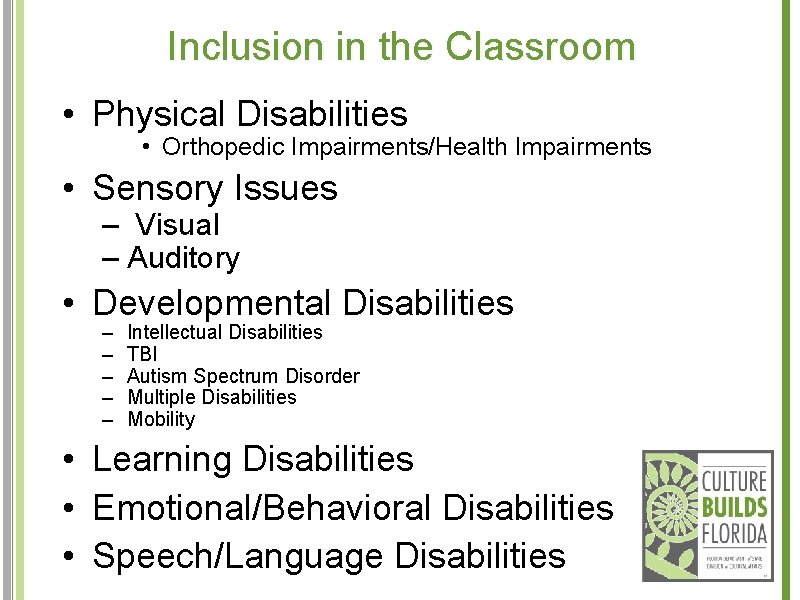 Inclusion in the Classroom • Physical Disabilities • Orthopedic Impairments/Health Impairments • Sensory Issues