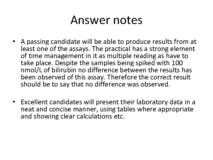 Answer notes • A passing candidate will be able to produce results from at
