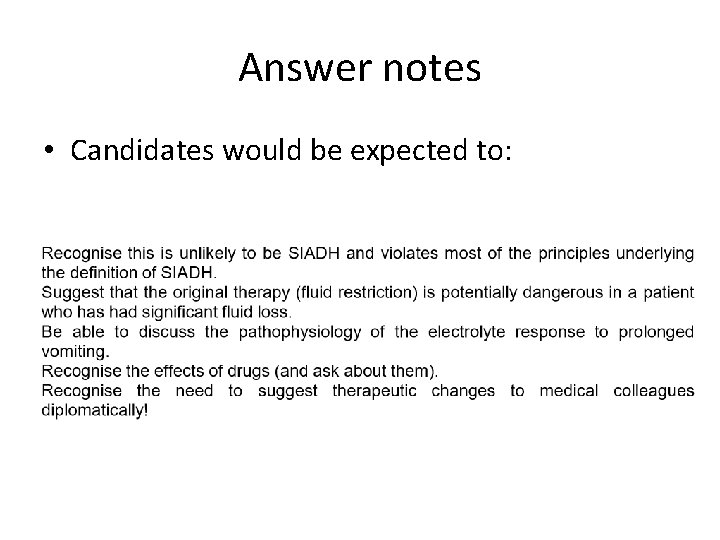 Answer notes • Candidates would be expected to: 