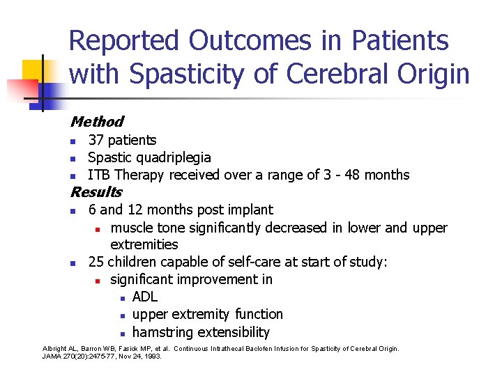 Reported Outcomes in Patients with Spasticity of Cerebral Origin Method n n n 37