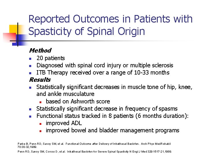 Reported Outcomes in Patients with Spasticity of Spinal Origin Method n n n 20