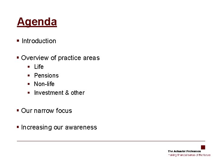 Agenda § Introduction § Overview of practice areas § § Life Pensions Non-life Investment