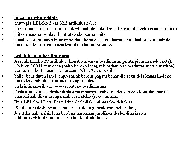  • • • hitzarmeneko soldata arautegia LELeko 3 eta 82. 3 artikuluak dira.