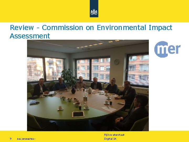 Review - Commission on Environmental Impact Assessment Rijkswaterstaat 9 RWS INFORMATION - Digital IA