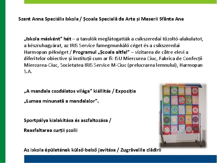 Szent Anna Speciális Iskola / Școala Specială de Arte și Meserii Sfânta Ana „Iskola Szent Anna Speciális Iskola / Școala Specială de Arte și Meserii Sfânta Ana „Iskola