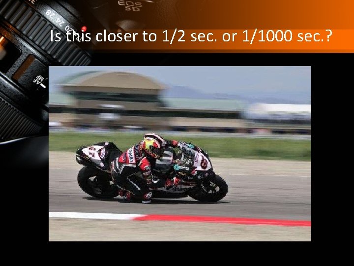 Is this closer to 1/2 sec. or 1/1000 sec. ? 