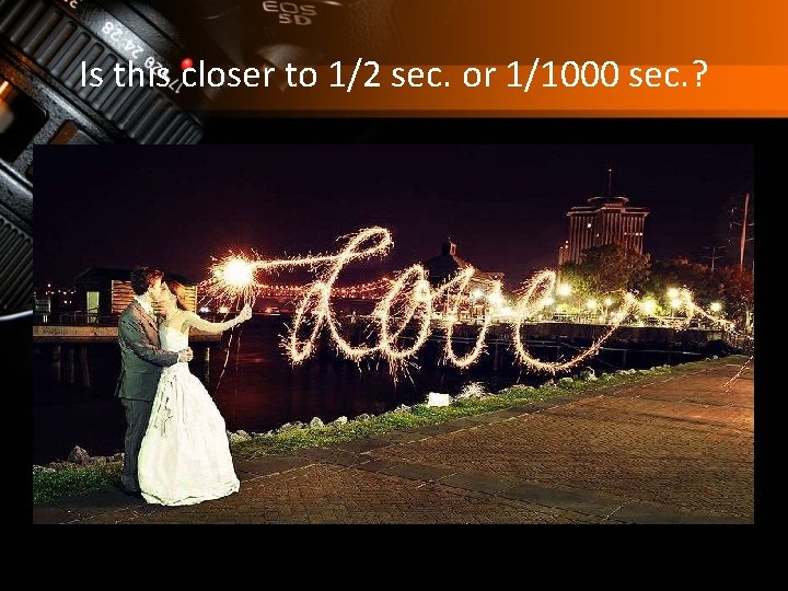 Is this closer to 1/2 sec. or 1/1000 sec. ? 