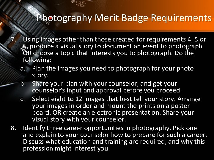 Photography Merit Badge Requirements 7. Using images other than those created for requirements 4,