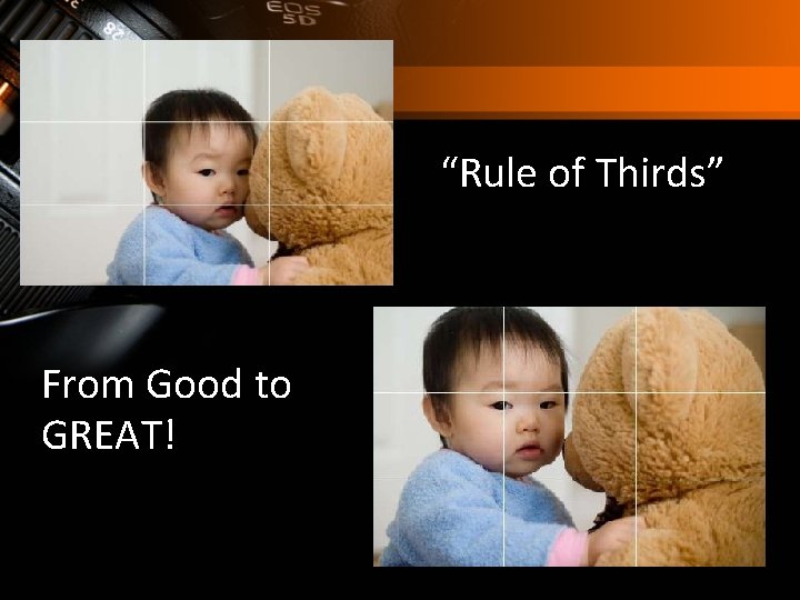 “Rule of Thirds” From Good to GREAT! 