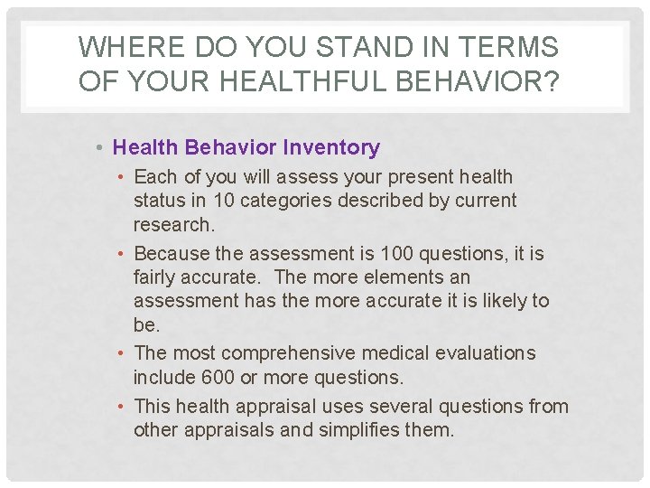 WHERE DO YOU STAND IN TERMS OF YOUR HEALTHFUL BEHAVIOR? • Health Behavior Inventory